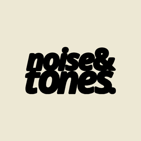 noise & tones